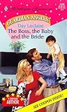 The Boss, the Baby and the Bride by Day Leclaire