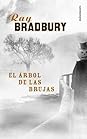 El árbol de las brujas by Ray Bradbury