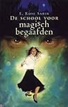 De school voor magisch begaafden (De school voor magisch begaafden, #1)