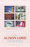 Foreign Affairs by Alison Lurie