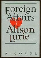 Foreign Affairs By Alison Lurie Foreign Affairs By Alison Lurie