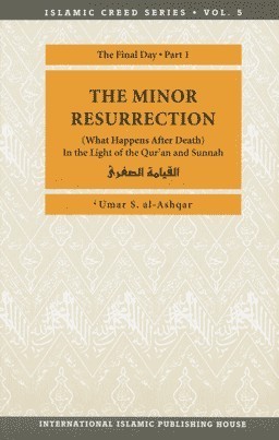 The Minor Resurrection (Islamic Creed Series, #5)