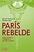 París Rebelde by Ignacio Ramonet