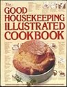 The Good Housekeeping Illustrated Cookbook by Good Housekeeping