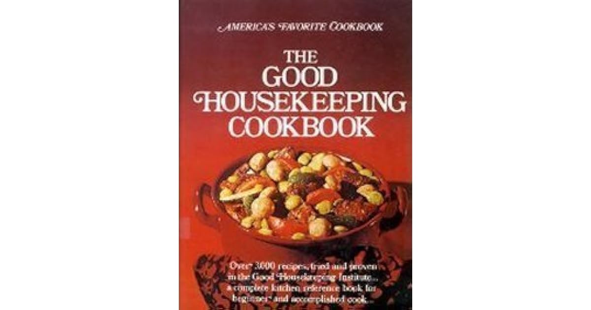 The Good Housekeeping Cookbook by Good Housekeeping