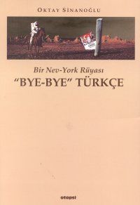 "Bye Bye" Türkçe: Bir Nev-York Rüyası (Paperback)