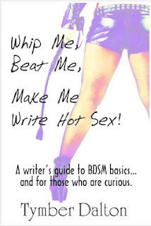 Whip Me, Beat Me, Make Me Write Hot Sex (Kindle Edition)