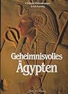 Geheimnisvolles Ägypten Geheimnisvolles Ägypten