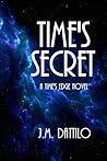 Time's Secret by J.M. Dattilo