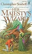 Her Majesty's Wizard (Wizard in Rhyme, #1)