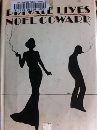 Private Lives: An Intimate Comedy in Three Acts