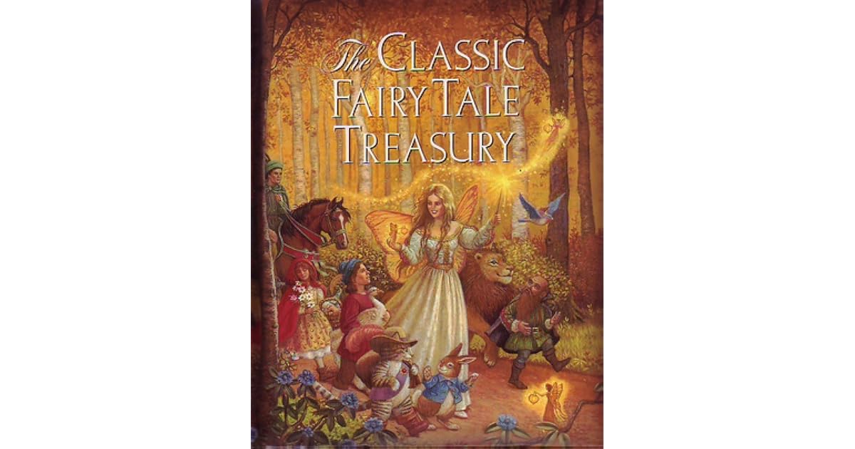 The Classic Fairy Tale Treasury by Armand Eisen