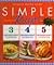 Simple Recipes: 3 Ingredients, 4 Ingredients, 5 Ingredients (3 in 1: Favorite Brand Name Recipes)