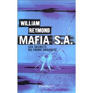 Mafia S.A.: Les secrets du crime organisé