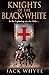 Knights of the Black and White