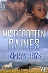 Misbegotten Gaines by Camryn Rhys
