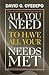 All You Need to Know to Have All Your Needs Met by David Oyedepo All You Need to Know to Have All Your Needs Met by David Oyedepo