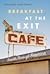 Breakfast at the Exit Cafe