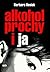 Alkohol, prochy i ja