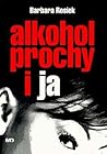 Alkohol, prochy i ja