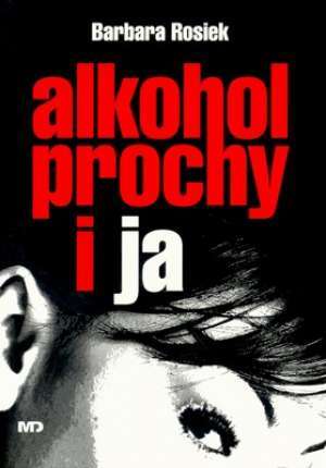 Alkohol, prochy i ja