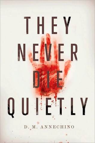 They Never Die Quietly (Sami Rizzo #1)