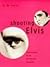 Shooting Elvis: Confessions Of An Accidental Terrorist