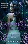 Goddess Interrupted by Aimee Carter