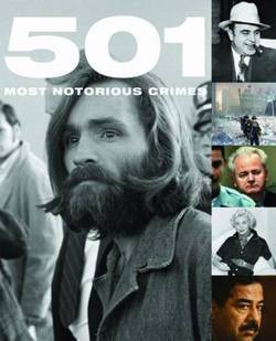 501 Most Notorious Crimes (Paperback)