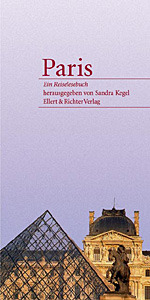 Paris - Ein Reiselesebuch