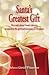 Santa's Greatest Gift: The Truth about Santa's Identity Wrapped in the Spiritual Meaning of Christmas