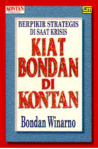Kiat Bondan di Kontan: Berpikir strategis di saat krisis