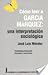 Cómo leer s García Márquez: una interpretación sociológica