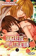 Dangereuse attraction vol. 1