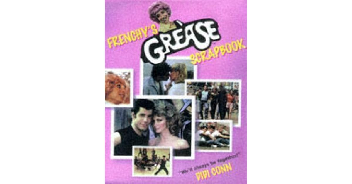 Frenchy's "Grease" Scrapbook by Didi Conn