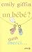 Un bébé ? Non merci....