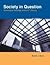 Society In Question: Sociological Readings For The 21st Century