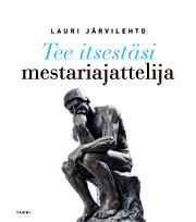 Tee itsestäsi mestariajattelija (Hardcover)