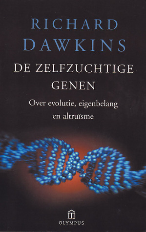 De zelfzuchtige genen: over evolutie,eigenbelang en altruïsme