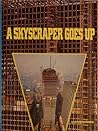 A Skyscraper Goes Up.