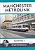 Manchester Metrolink (UK Li...