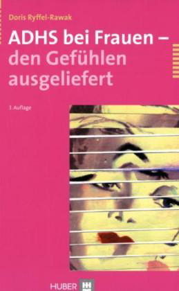 ADHS bei Frauen – den Gefühlen ausgeliefert (Paperback)