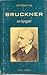 Bruckner: en lengsel (Komponister, #1)