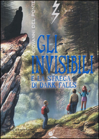 Gli Invisibili e la strega di Dark Falls (Hardcover)