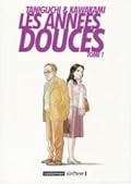 Les Années douces, tome 1