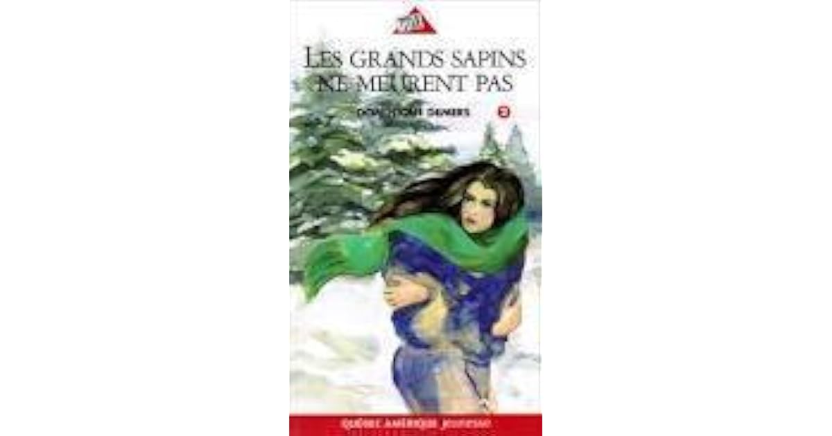 Les grands sapins ne meurent pas by Dominique Demers — free download