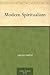 Modern Spiritualism: A Subj...