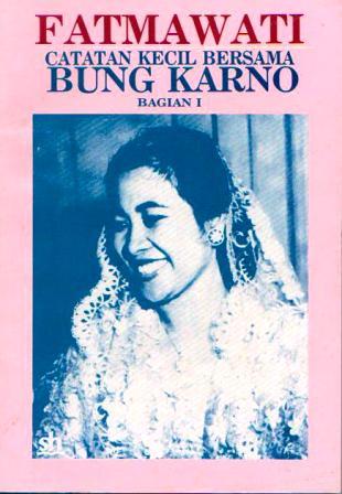 Fatmawati: Catatan Kecil Bersama Bung Karno (Book, #1)