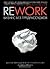 Rework. Бизнес без предрассудков by Jason Fried