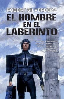 Portada de El hombre en el laberinto, de Robert Silverberg